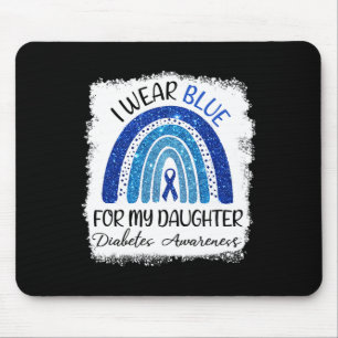 Diabetes Awareness I Wear Blue For My Daughter Mouse Pad