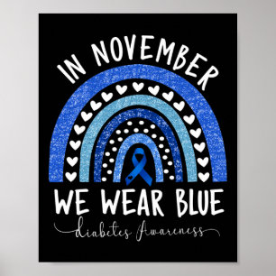 Diabetes Awareness In November We Wear Blue 3 Poster