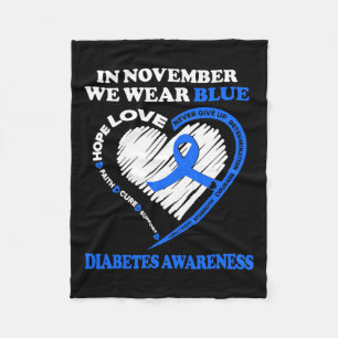 Diabetes Awareness In November We Wear Blue Fleece Blanket
