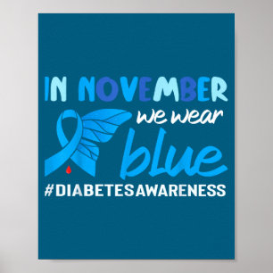 Diabetes Awareness In November We Wear Blue Poster