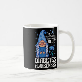Diabetes Awareness. In November We Wear Our Blue.  Coffee Mug