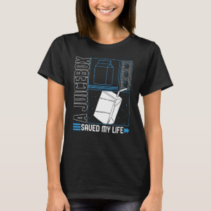Diabetes Awareness Month A Juice Box Saved My Life T-Shirt