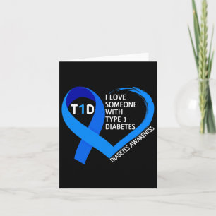 Diabetes Awareness Month I Love Someone With Type  Card