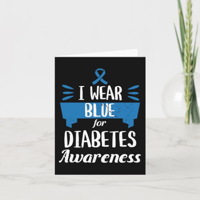 Diabetes Awareness Month I Wear Blue T1 T2  Card (Front)