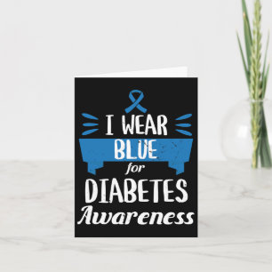 Diabetes Awareness Month I Wear Blue T1 T2  Card