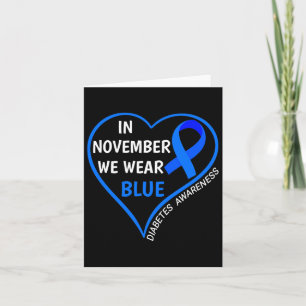 Diabetes Awareness Month T1d T2d In November We We Card