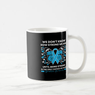 Diabetes Awareness Month We Don't Know How Strong Coffee Mug