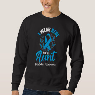 Diabetes Awareness November I Wear Blue For My Aun Sweatshirt