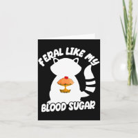 Diabetes Awareness Quote Racoon Feral Like My Bloo