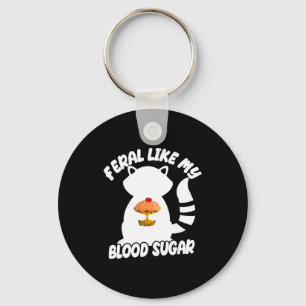 Diabetes Awareness Quote Racoon Feral Like My Bloo Key Ring