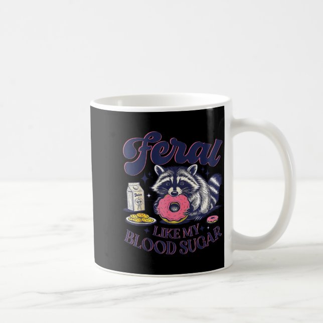 Diabetes Awareness Racoon Feral Like My Blood Suga Coffee Mug (Right)