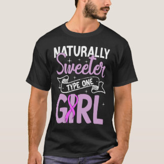 Diabetes Awareness  Sweeter Type One Girl T-Shirt