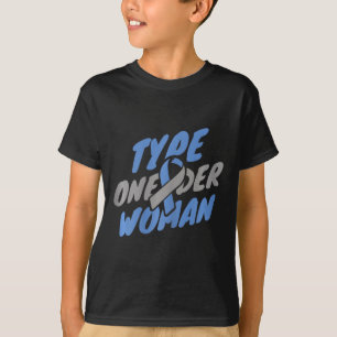 Diabetes Awareness - T1d Type One-der Woman  T-Shirt