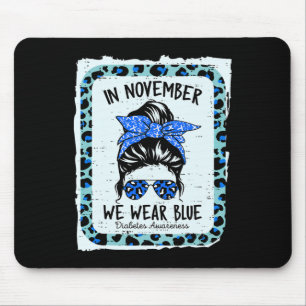 Diabetes Awareness Women Messy Bun In November We  Mouse Pad