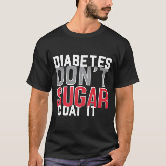 Diabetes Funny T-shirt