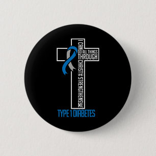 Diabetes I Can Do All Things Through Christ Suppor 6 Cm Round Badge
