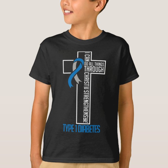 Diabetes I Can Do All Things Through Christ Suppor T-Shirt (Front)