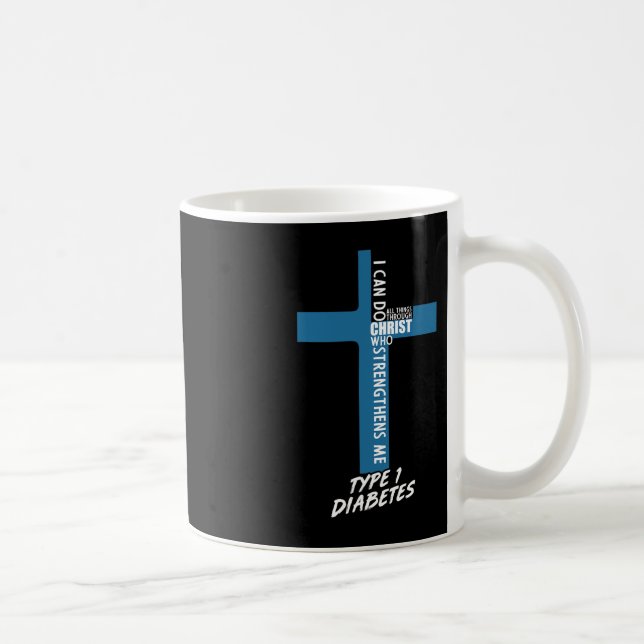 Diabetes I Can Do All Things Through Jesus T1D Sup Coffee Mug (Right)