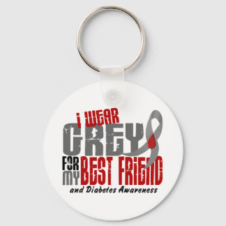 Diabetes I WEAR GREY FOR MY BEST FRIEND 6.2 Key Ring