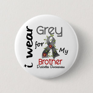 Diabetes I Wear Grey For My Brother 43 6 Cm Round Badge