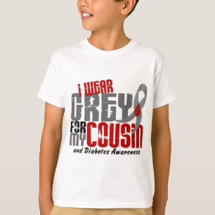 Diabetes I WEAR GREY FOR MY COUSIN 6.2 T-Shirt