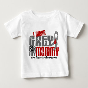 Diabetes I WEAR GREY FOR MY MOMMY 6.2 Baby T-Shirt