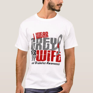 Diabetes I WEAR GREY FOR MY WIFE 6.2 T-Shirt