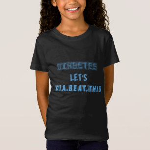 diabetes let dia beat this T-Shirt