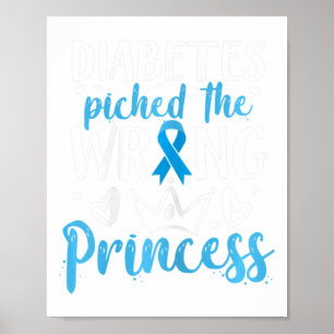 Diabetes Picked The Wrong Princess Diabetes Awaren Poster