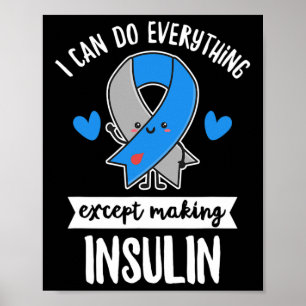 Diabetes Quote For A T1d Diabetic  Poster