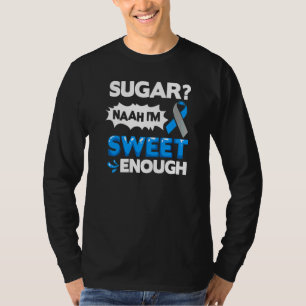 Diabetes Quotes Diabetes Fighter Diabetes Awarenes T-Shirt