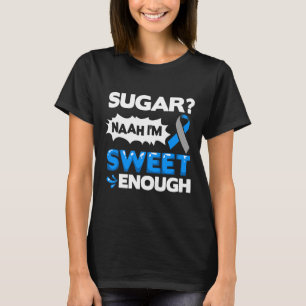 Diabetes Quotes Diabetes Fighter Diabetes Awarenes T-Shirt