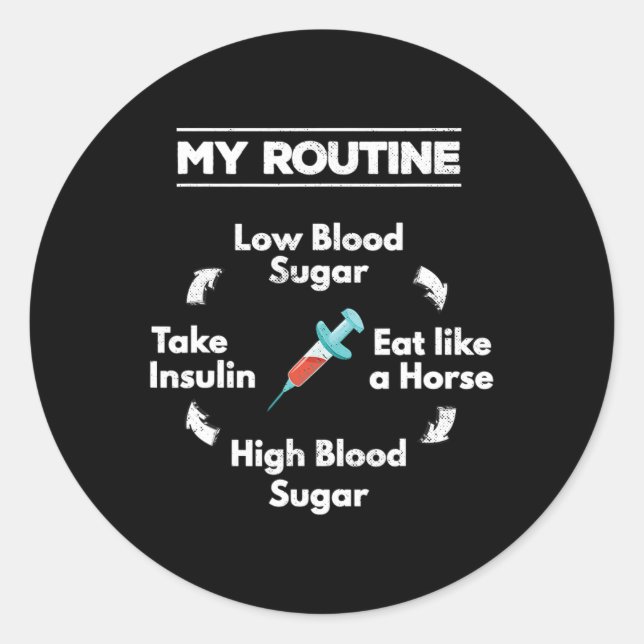 Diabetes Routine Insulin Needle Low High Blood Sug Classic Round Sticker (Front)