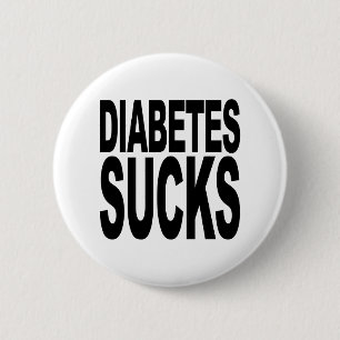 Diabetes Sucks 6 Cm Round Badge