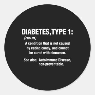 Diabetes Type 1 T1D Diabetics Fun Definition Classic Round Sticker