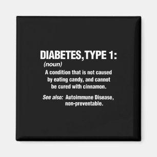 Diabetes Type 1 T1D Diabetics Fun Definition Magnet