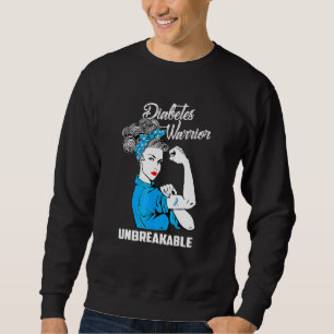 Diabetes Warrior Unbreakable Diabetes Awareness Sweatshirt