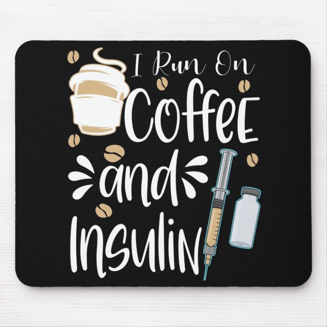 Diabetic Gift Funny Run On Coffee Diabetes Mouse Pad (Front)