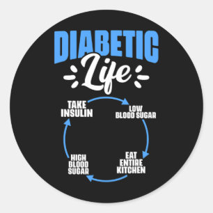 Diabetic Life Diabetes Warrior Diabetes Awareness  Classic Round Sticker