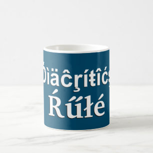 Diacritics Rule Coffee Mug