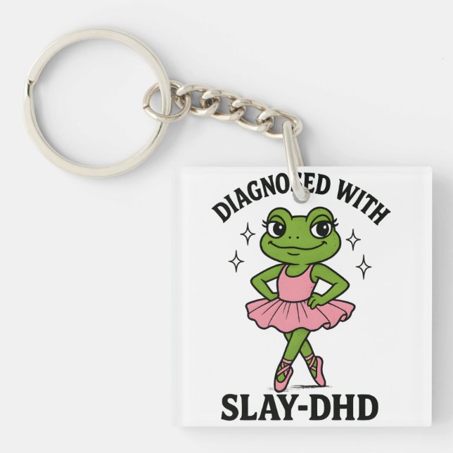 Diagnosed Slay-DHD Frog Ballerina ADHD Key Ring (Front)