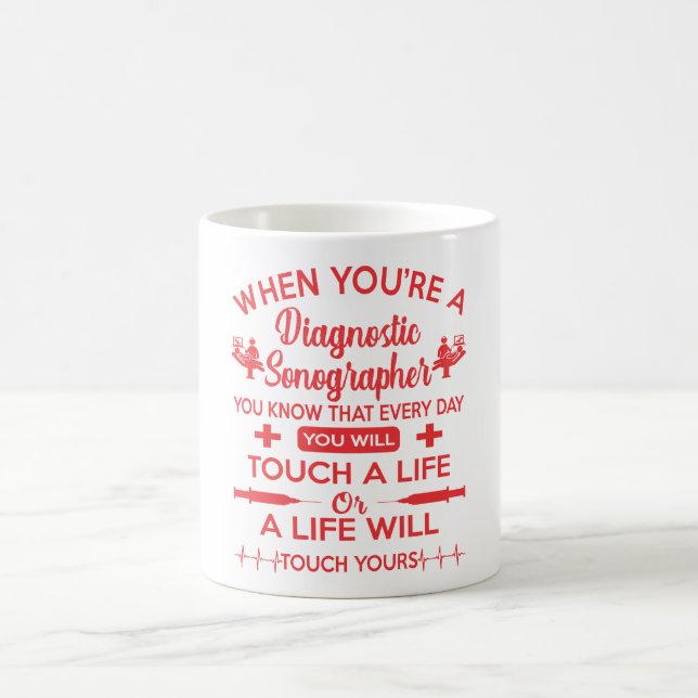 Diagnostic Sonographer Touch Life Gift Coffee Mug (Center)