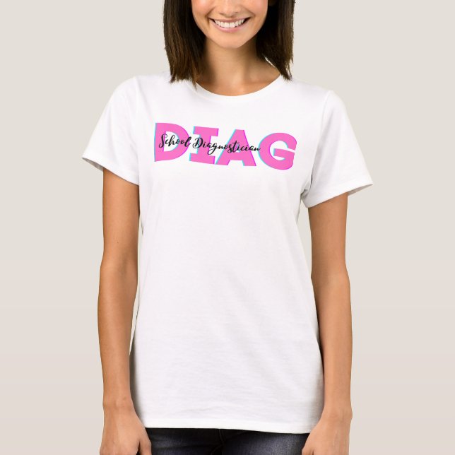 Diagnostician Shirt | DIAG Shirt | School Diagnost (Front)
