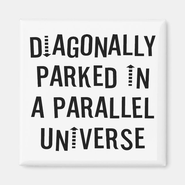 Diagonally Parked Magnet (Front)