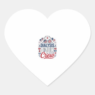 Dialysis 4th of July Crew Nurse Patriotic Shirt De Heart Sticker
