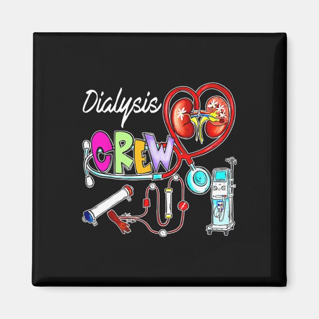 Dialysis Crew Stethoscope Heart Kidney Nephrology  Magnet (Front)