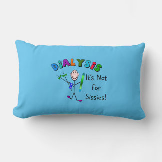 Dialysis "It's Not For Sissies" T-Shirt Lumbar Cushion