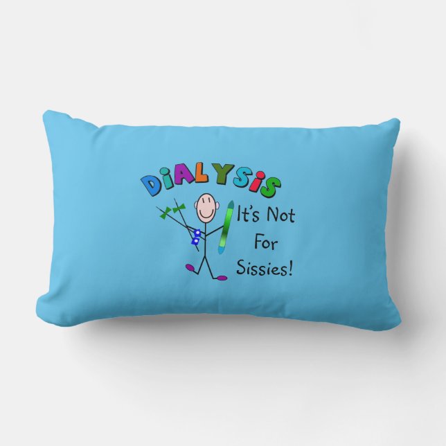 Dialysis "It's Not For Sissies" T-Shirt Lumbar Cushion (Front)