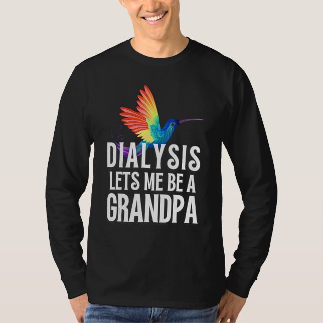 Dialysis Lets Me Be A Grandpa Inspirational Men s T-Shirt (Front)
