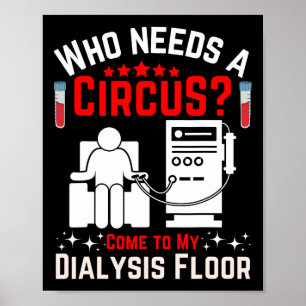 Dialysis Machine Technician Nephrologist Tech Uni- Poster